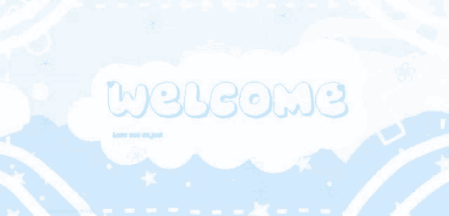 a blue and white background with the words welcome written on it