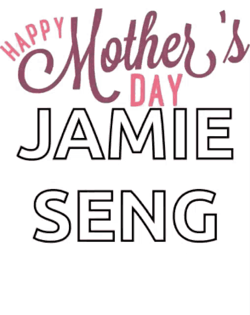 happy mother 's day jamie seng with a bouquet of flowers in the background