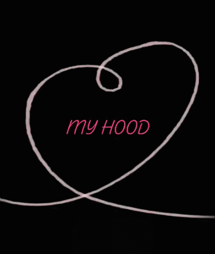 My Hood Love GIF - My Hood Love Barrio GIFs