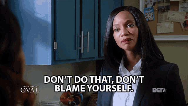 Dont Do That Dont Blame Yourself GIF - Dont Do That Dont Blame Yourself Priscilla GIFs