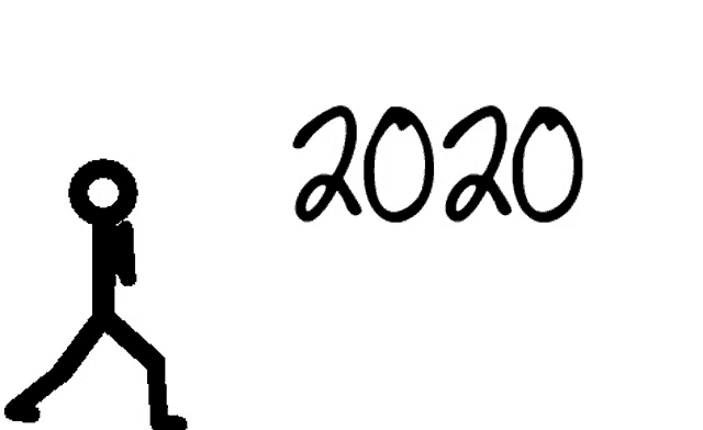 a stick figure is walking in front of a sign that says 2020 .