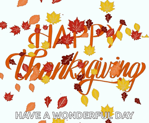a happy thanksgiving greeting card with leaves and the words " have a wonderful day "