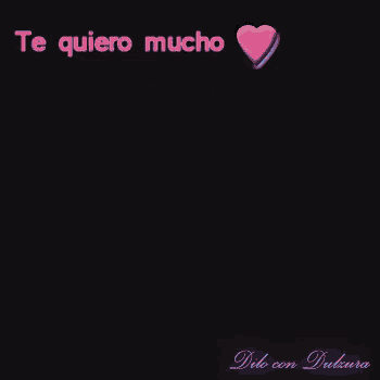 a black background with the words te quiero mucho