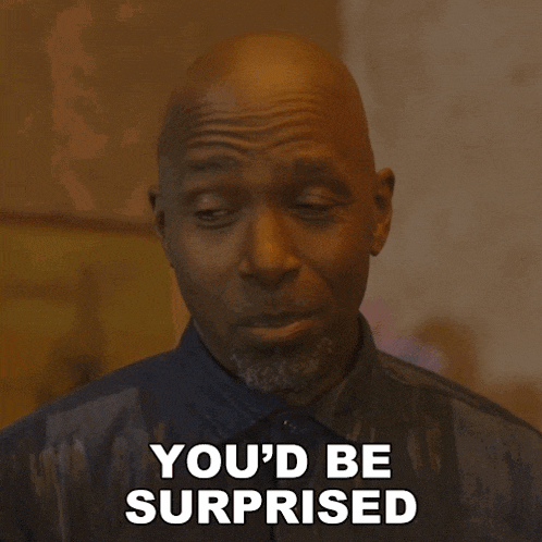 a man with a surprised look on his face and the words you 'd be surprised below him