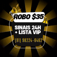 a sign that says robo $ 35 and says sinais 24h + lista vip