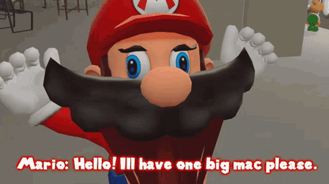 a cartoon of mario with a big mustache and the words " mario hello ill have one big mac please "