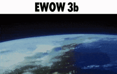 a picture of the earth with the words ewow 3b on the top