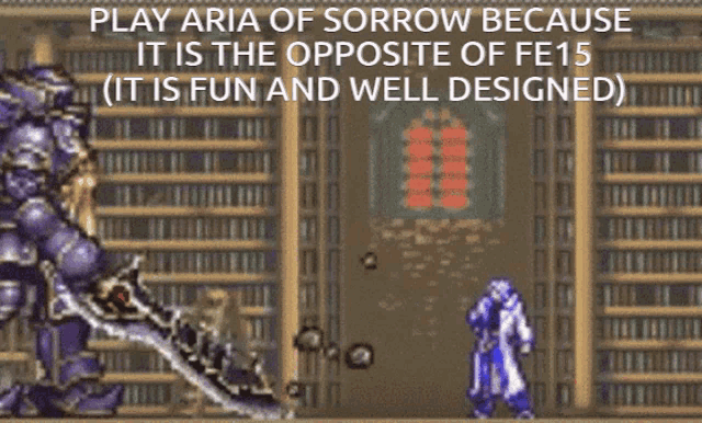 a screenshot of a video game that says play aria of sorrow because it is the opposite of fe 15