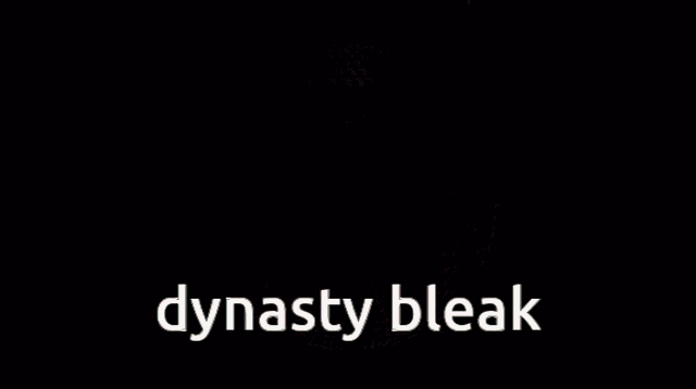 Epic Dynasty Bleak GIF - Epic Dynasty Bleak Whats Making Noise This Hour GIFs
