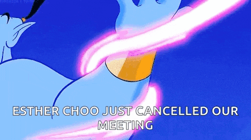 a cartoon of a genie with the words `` esther choo just canceled our meeting '' .