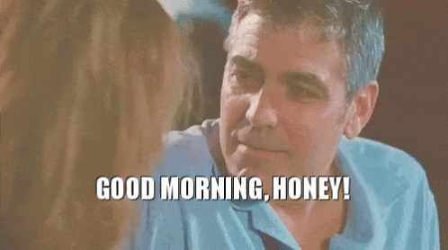 George Clooney Good Morning Honey GIF - George Clooney Good Morning Honey GIFs