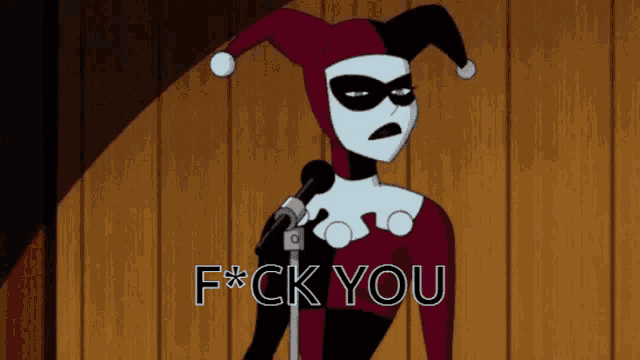 a cartoon harley quinn is standing in front of a microphone and says " f * ck you "