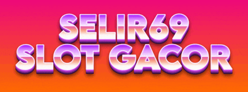 selir69 slot gacor is written in purple letters on a pink and orange background