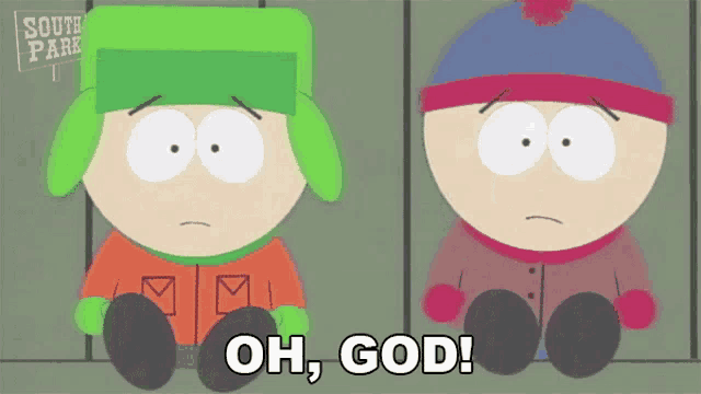 two south park characters are sitting next to each other and one of them is saying " oh god "