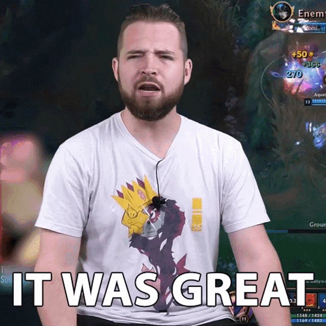 a man with a beard wears a white shirt that says it was great