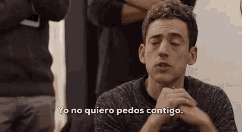 Yo No Quiero Pedos Contigo Club De Cuervos GIF