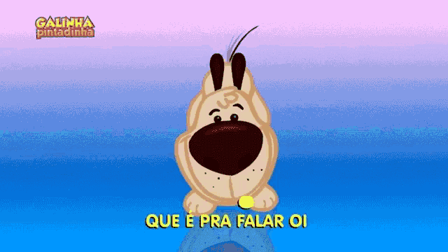 a cartoon of a dog with the words que e pra falar oi written below it