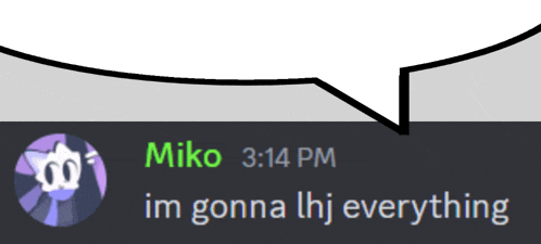 a screenshot of a conversation between miko and im gonna thj everything