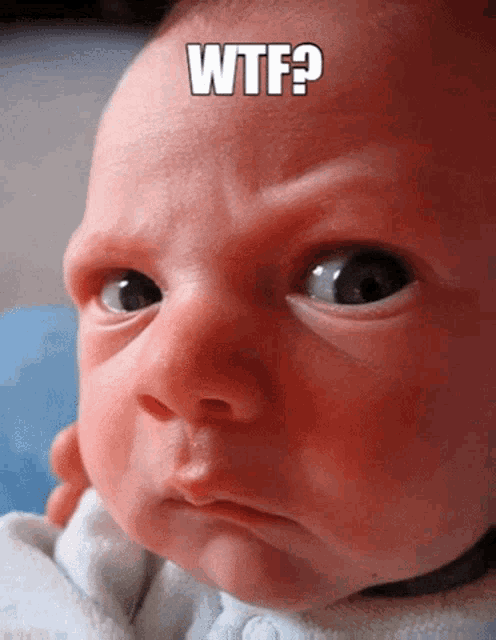 a baby is making a funny face with the words wtf written above it