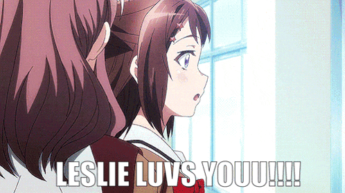 two anime girls are standing next to each other with the words leslie luvs you !!!