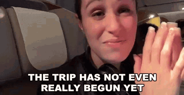 The Trip Has Not Even Really Begun Yet The Trip Has Not Even Begun GIF - The Trip Has Not Even Really Begun Yet The Trip Has Not Even Begun The Trip GIFs