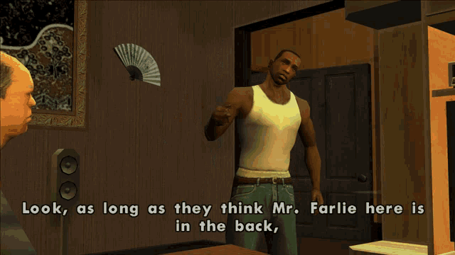 a screenshot of a video game with the words look as long as they think mr. farlie here is in the back at the bottom
