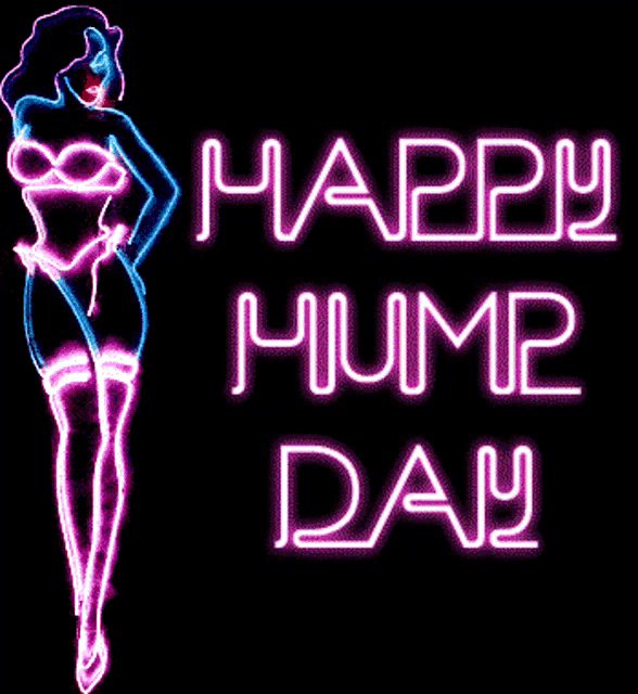 a neon sign for happy hump day with a woman in lingerie