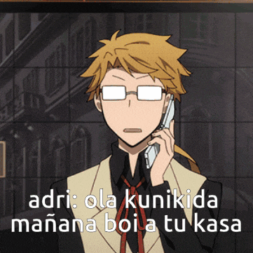 a man wearing glasses is talking on a cell phone with the words adri ola kunikida manana boi a tu kasa