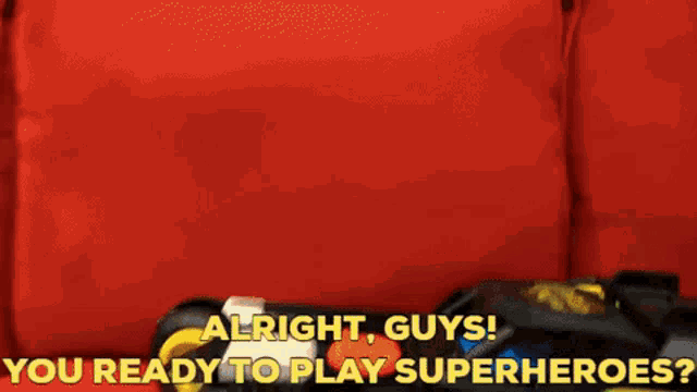 a person is holding a toy gun with the words alright guys you ready to play superheroes