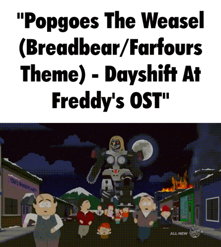 a poster that says popgoes the weasel ( breadbear / farfours theme ) dayshift at freddy 's