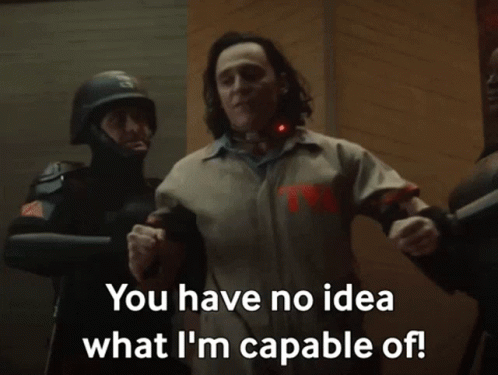 You Have No Idea What Im Capable Of Loki GIF - You Have No Idea What Im Capable Of Loki Tom Hiddleston GIFs