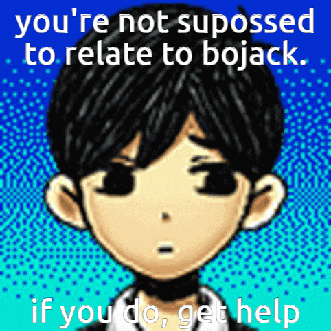 a picture of a boy with the words " you 're not supposed to relate to bojack "