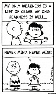 a cartoon of charlie brown and lucy brown with the caption " my only weakness is a list of crime "