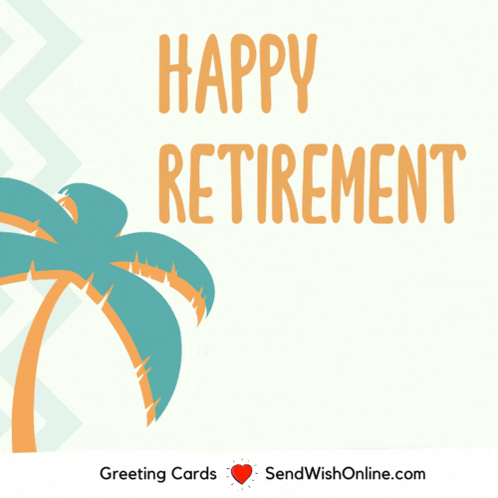 Happy Retirement Retirement Wishes GIF - Happy retirement Retirement ...