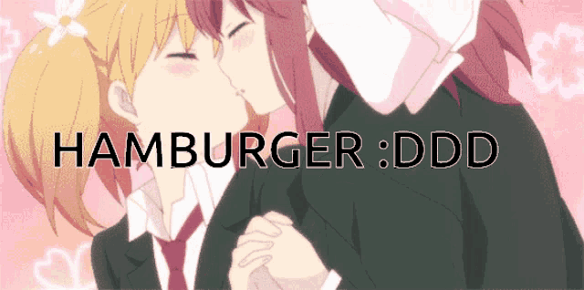 a couple of anime girls kissing with the words hamburger ddd below them
