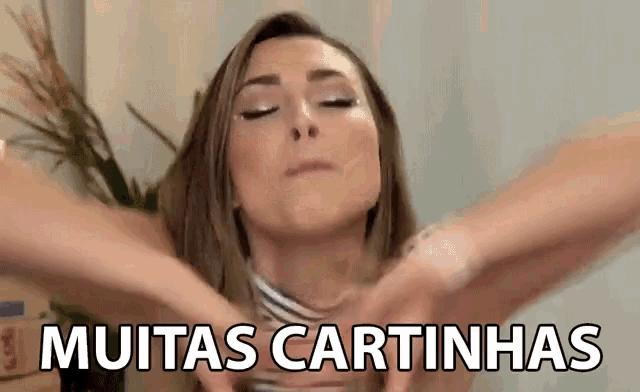 a woman is making a face with her arms outstretched and the words muitas cartinhas written on the bottom