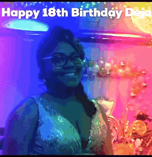 a picture of a woman with the words happy 18th birthday deja on the bottom