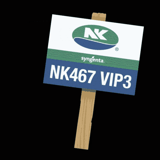 a sign for syngenta nk467 vip3 is attached to a wooden post