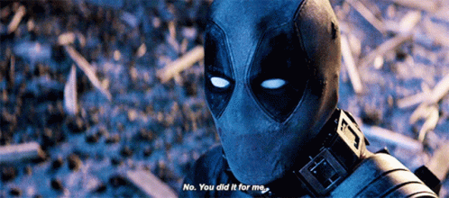 Deadpool No You Did It For Me GIF - Deadpool No You Did It For Me You Did It For Me GIFs