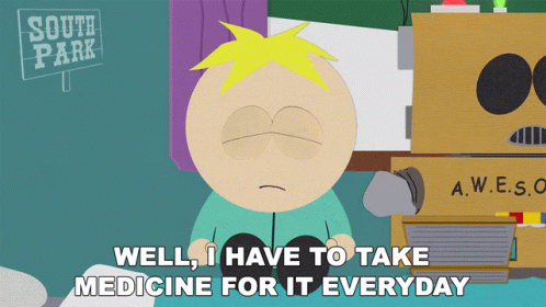Well I Have To Take Medicine For It Everyday Butters Stotch GIF - Well I Have To Take Medicine For It Everyday Butters Stotch Eric Cartman GIFs