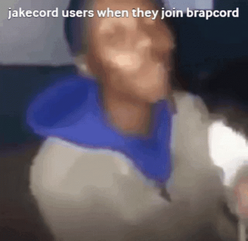 Jakecord Brapcord GIF - Jakecord Brapcord GIFs