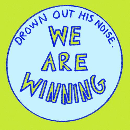 Drown Drown Out His Noise GIF - Drown Drown Out His Noise We Are Winning GIFs
