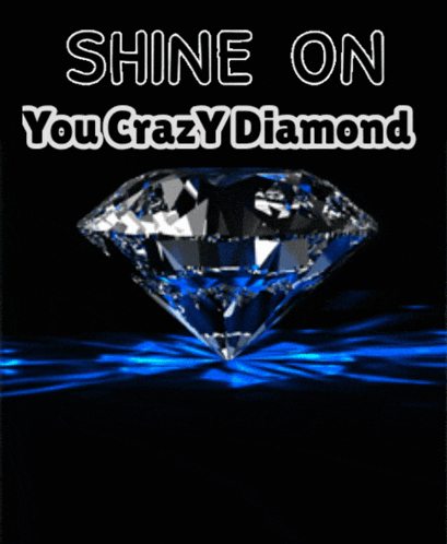 a poster with a diamond and the words " shine on you crazy diamond "