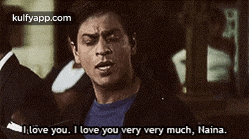 a man in a blue shirt is saying `` i love you . i love you very very much . naina . ''