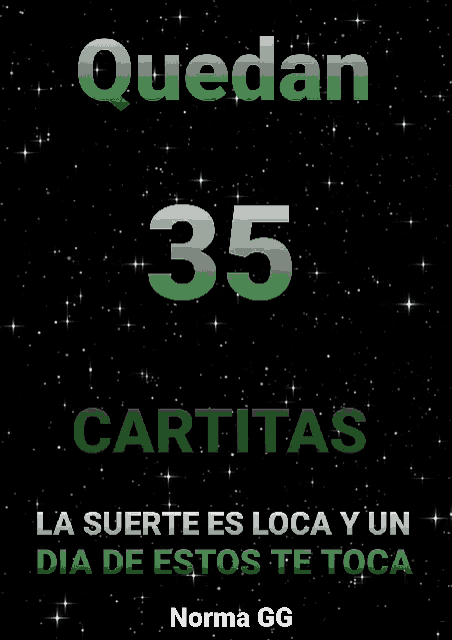 a poster with the words quedan 35 cartitas on it