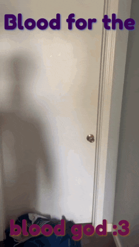 a picture of a door with the words blood for the blood god 3