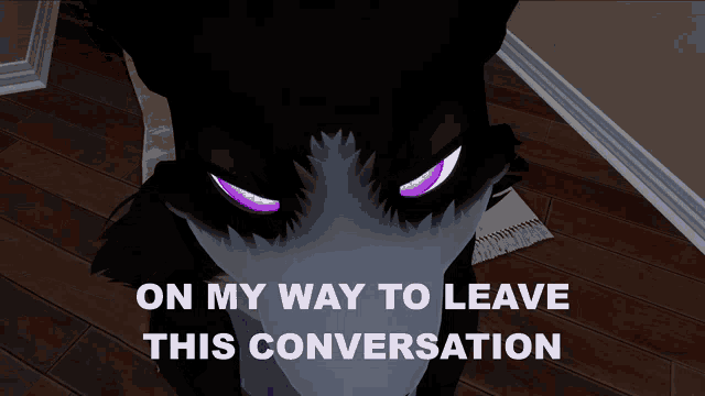 On My Way To Leave This Conversation Wolfsaiman GIF