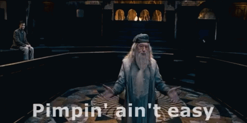 Pimpin' Ain'T Easy - Harry Potter GIF - Pimp Pimpin Dumbledore GIFs