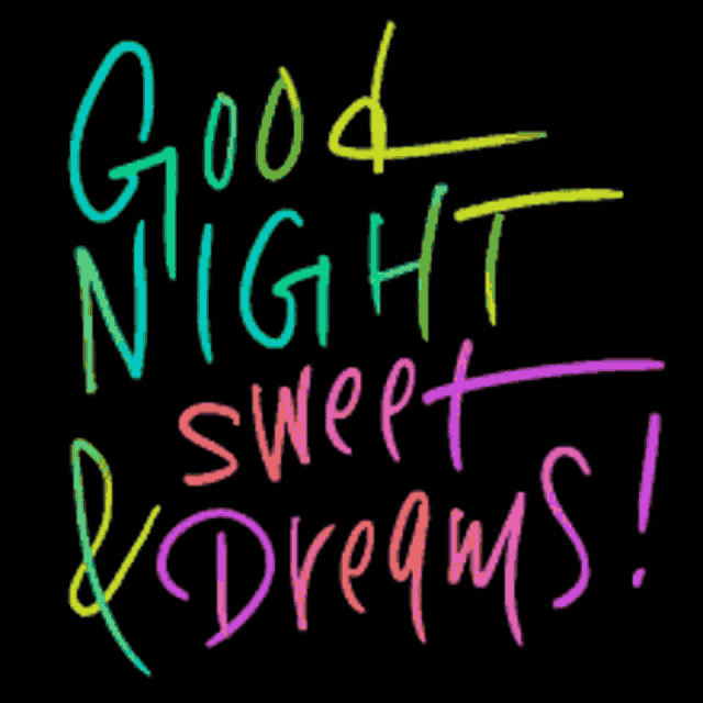 a colorful sign that says good night sweet dreams on a black background