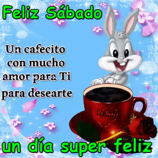 a cartoon bunny is sitting next to a cup of coffee and says " feliz sabado "